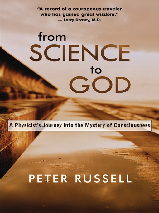 Title details for From Science to God by Peter Russell - Available